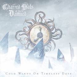 Charred Walls Of The Damned : Cold Winds on Timeless Days Charred Walls Of The Damned : Cold Winds on Timeless Days